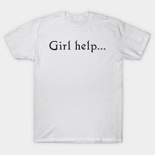 Girl Help T-Shirt